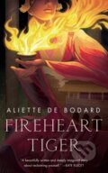 Kniha: Fireheart Tiger (Aliette De Bodard). St. Martin´s Press, 2021 Kniha: Fireheart Tiger (Aliette De Bodard). St. Martin´s Press, 2021