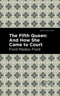 Kniha: The Fifth Queen (Ford Madox Ford). West Margin Press, 2022 Kniha: The Fifth Queen (Ford Madox Ford). West Margin Press, 2022
