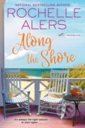 Kniha: Along The Shore (Rochelle Alers). Kensington Publishing Corporation, 2022 Kniha: Along The Shore (Rochelle Alers). Kensington Publishing Corporation, 2022