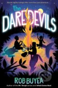 Kniha: The Daredevils (Rob Buyea). Random House, 2022 Kniha: The Daredevils (Rob Buyea). Random House, 2022