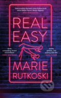 Kniha: Real Easy (Marie Rutkoski). Tinder, 2022 Kniha: Real Easy (Marie Rutkoski). Tinder, 2022