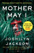 Kniha: Mother May I (Joshilyn Jackson). Raven Books, 2022 Kniha: Mother May I (Joshilyn Jackson). Raven Books, 2022