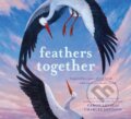 Kniha: Feathers Together (Caron Levis). Abrams Books for young Readers, 2022 Kniha: Feathers Together (Caron Levis). Abrams Books for young Readers, 2022