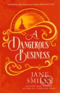 Kniha: A Dangerous Business (Jane Smiley). Abacus, 2023 Kniha: A Dangerous Business (Jane Smiley). Abacus, 2023