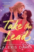 Kniha: Take the Lead (Alexis Daria). , 2023 Kniha: Take the Lead (Alexis Daria). , 2023