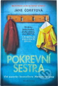 Kniha: Pokrevní sestra (Jane Corry). Mladá fronta, 2019 Kniha: Pokrevní sestra (Jane Corry). Mladá fronta, 2019
