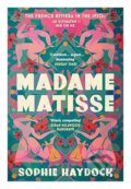Kniha: Madame Matisse (Sophie Haydock). Doubleday, 2025 Kniha: Madame Matisse (Sophie Haydock). Doubleday, 2025