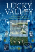 Kniha: Lucky Valley (Catherine Hall). Cambridge University Press, 2024 Kniha: Lucky Valley (Catherine Hall). Cambridge University Press, 2024