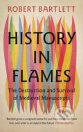 Kniha: History in Flames (Robert Bartlett). Cambridge University Press, 2024 Kniha: History in Flames (Robert Bartlett). Cambridge University Press, 2024