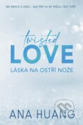 Kniha: Twisted Love: Láska na ostří nože (Ana Huang). Baronet, 2025 Kniha: Twisted Love: Láska na ostří nože (Ana Huang). Baronet, 2025