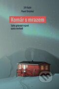 Kniha: Komár s mrazem (Jiří Kalát a Pavel Stejskal). BWT books, 2025 Kniha: Komár s mrazem (Jiří Kalát a Pavel Stejskal). BWT books, 2025