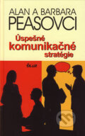 Kniha: Úspešné komunikačné stratégie (Allan Pease a Barbara Pease), 2006 Kniha: Úspešné komunikačné stratégie (Allan Pease a Barbara Pease), 2006