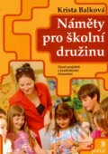 Kniha: Náměty pro školní družinu (Krista Balková). Portál, 2006 Kniha: Náměty pro školní družinu (Krista Balková). Portál, 2006