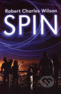 Kniha: SPIN (Robert Charles Wilson). Bohuslav Svoboda - POLARIS, 2006 Kniha: SPIN (Robert Charles Wilson). Bohuslav Svoboda - POLARIS, 2006