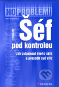 Kniha: Šéf pod kontrolou (Petra Begemann). Grada, 2006 Kniha: Šéf pod kontrolou (Petra Begemann). Grada, 2006