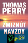 Kniha: Zmiznúť navždy (Thomas Perry). Slovenský spisovateľ, 2006 Kniha: Zmiznúť navždy (Thomas Perry). Slovenský spisovateľ, 2006