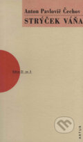 Kniha: Strýček Váňa (Anton Pavlovič Čechov). Artur, 2005 Kniha: Strýček Váňa (Anton Pavlovič Čechov). Artur, 2005