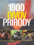 Kniha: 1000 divov prírody (Reader´s Digest Výběr). Reader´s Digest Výběr, 2002 Kniha: 1000 divov prírody (Reader´s Digest Výběr). Reader´s Digest Výběr, 2002