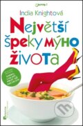 Kniha: Největší špeky mýho života (India Knightová). Jota, 2006 Kniha: Největší špeky mýho života (India Knightová). Jota, 2006
