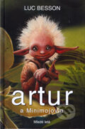 Kniha: Artur a Minimojovia (Luc Besson), 2006 Kniha: Artur a Minimojovia (Luc Besson), 2006