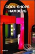 Kniha: Cool Shops Hamburg (Te Neues). Te Neues, 2006 Kniha: Cool Shops Hamburg (Te Neues). Te Neues, 2006