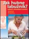 Kniha: Jak hubne labužník? (Václava Kunová a Vladimír Poštulka). Grada, 2006 Kniha: Jak hubne labužník? (Václava Kunová a Vladimír Poštulka). Grada, 2006