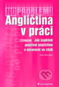 Kniha: Angličtina v práci (Gabi Neumayer). Grada, 2006 Kniha: Angličtina v práci (Gabi Neumayer). Grada, 2006