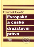 Kniha: Evropské a české družstevní právo (František Helešic). Eurolex Bohemia, 2006 Kniha: Evropské a české družstevní právo (František Helešic). Eurolex Bohemia, 2006