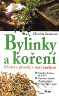 Kniha: Bylinky a koření (Christina Zackerová). Ikar CZ, 2006 Kniha: Bylinky a koření (Christina Zackerová). Ikar CZ, 2006
