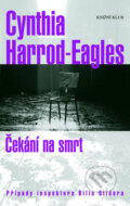 Kniha: Čekání na smrt (Cynthia Harrod-Eagles). Knižní klub, 2006 Kniha: Čekání na smrt (Cynthia Harrod-Eagles). Knižní klub, 2006