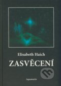 Kniha: Zasvěcení (Elisabeth Haich). AQUAMARIN, 1994 Kniha: Zasvěcení (Elisabeth Haich). AQUAMARIN, 1994