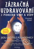 Zázračná uzdravování z pohledu víry a vědy - Vlastimil Žert, Fontána, 2001