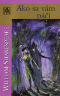 Kniha: Ako sa vám páči (William Shakespeare), 2006 Kniha: Ako sa vám páči (William Shakespeare), 2006