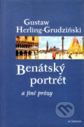 Kniha: Benátský portrét a jiné prózy (Gustaw Herling-Grudziński). Academia, 2004 Kniha: Benátský portrét a jiné prózy (Gustaw Herling-Grudziński). Academia, 2004