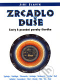 Kniha: Zrcadlo duše (Jiří Slavík). Votobia, 2001 Kniha: Zrcadlo duše (Jiří Slavík). Votobia, 2001