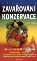 Kniha: Zavařování a konzervace (Jan Jílek). Fontána, 2001 Kniha: Zavařování a konzervace (Jan Jílek). Fontána, 2001