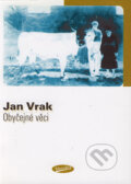 Kniha: Obyčejné věci (Jan Vrak). Votobia, 1998 Kniha: Obyčejné věci (Jan Vrak). Votobia, 1998