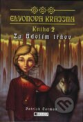 Kniha: Elyonova krajina - Kniha 2 - Za Údolím tŕňov (Patrick Carman). Fragment, 2006 Kniha: Elyonova krajina - Kniha 2 - Za Údolím tŕňov (Patrick Carman). Fragment, 2006