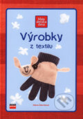 Kniha: Výrobky z textilu (Zdena Sitarčíková). Computer Press, 2006 Kniha: Výrobky z textilu (Zdena Sitarčíková). Computer Press, 2006