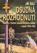 Kniha: Osudná rozhodnutí (Jiří Šolc). Naše vojsko CZ, 2006 Kniha: Osudná rozhodnutí (Jiří Šolc). Naše vojsko CZ, 2006
