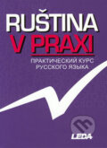 Kniha: Ruština v praxi (E. Vysloužilová a M. Csiriková). Leda, 2002 Kniha: Ruština v praxi (E. Vysloužilová a M. Csiriková). Leda, 2002