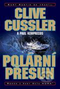 Kniha: Polární přesun (Clive Cussler a Paul Kemprecos). BB/art, 2006 Kniha: Polární přesun (Clive Cussler a Paul Kemprecos). BB/art, 2006