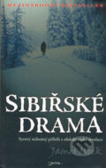 Kniha: Sibiřské drama (James Meek). Jota, 2006 Kniha: Sibiřské drama (James Meek). Jota, 2006
