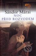 Kniha: Noc před rozvodem (Sándor Márai). Abonent ND, 2006 Kniha: Noc před rozvodem (Sándor Márai). Abonent ND, 2006
