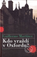 Kniha: Kdo vraždí v Oxfordu? (Guillermo Martínez). Abonent ND, 2006 Kniha: Kdo vraždí v Oxfordu? (Guillermo Martínez). Abonent ND, 2006