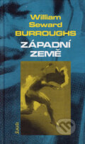 Kniha: Západní země (William S. Burroughs). Maťa, 2004 Kniha: Západní země (William S. Burroughs). Maťa, 2004