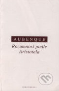 Kniha: Rozumnost podle Aristotela (Pierre Aubenque). OIKOYMENH, 2003 Kniha: Rozumnost podle Aristotela (Pierre Aubenque). OIKOYMENH, 2003