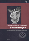 Kniha: Gestalt terapie (Frederick Perls, Paul Goodman a Ralph F. Hefferline). Triton, 2004 Kniha: Gestalt terapie (Frederick Perls, Paul Goodman a Ralph F. Hefferline). Triton, 2004