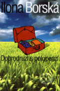 Kniha: Dobrodruzi s polopenzí (Ilona Borská). Motto, 1999 Kniha: Dobrodruzi s polopenzí (Ilona Borská). Motto, 1999