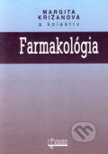 Kniha: Farmakológia (Margita Križanová a kolektiv). Osveta, 2005 Kniha: Farmakológia (Margita Križanová a kolektiv). Osveta, 2005
